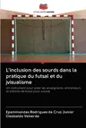 L'inclusion des sourds dans la pratique du futsal et du jvisualisme