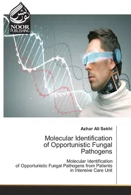 Molecular Identification of Opportunistic Fungal Pathogens