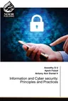 Information and Cyber security: Principles and Practices