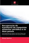 Recuperação do transtorno da compulsão alimentar periódica e os doze passos