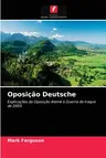 Oposição Deutsche