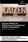 Kaizen Model for Efficiency in Ecuadorian Public Institutions