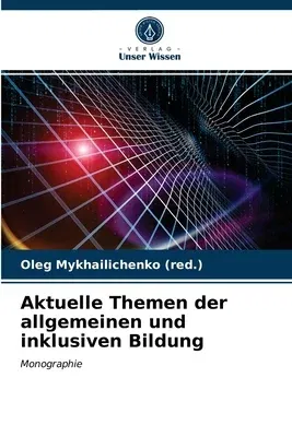 Aktuelle Themen der allgemeinen und inklusiven Bildung