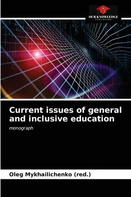 Current issues of general and inclusive education