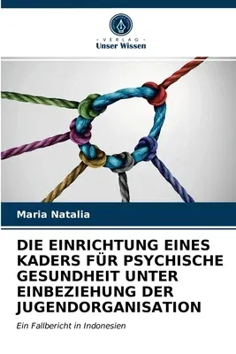 Die Einrichtung Eines Kaders Für Psychische Gesundheit Unter Einbeziehung Der Jugendorganisation