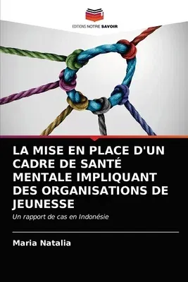 La Mise En Place d'Un Cadre de Santé Mentale Impliquant Des Organisations de Jeunesse