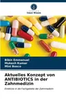 Aktuelles Konzept von ANTIBIOTICS in der Zahnmedizin