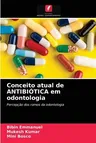 Conceito atual de ANTIBIÓTICA em odontologia