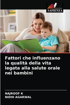 Fattori che influenzano la qualità della vita legata alla salute orale nei bambini