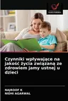 Czynniki wplywające na jakośc życia związaną ze zdrowiem jamy ustnej u dzieci