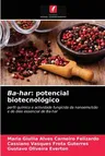 Ba-har: potencial biotecnológico