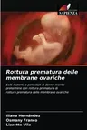 Rottura prematura delle membrane ovariche