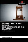 Protection of the Rights and Interests of the Claimant