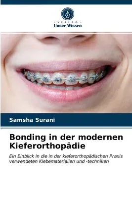 Bonding in der modernen Kieferorthopädie