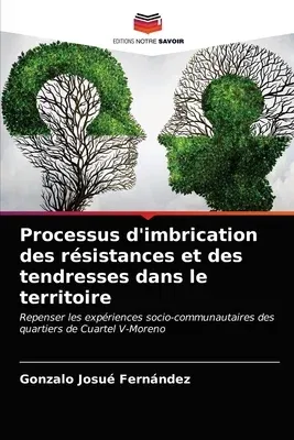 Processus d'imbrication des résistances et des tendresses dans le territoire