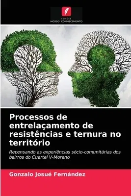 Processos de entrelaçamento de resistências e ternura no território