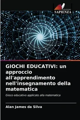 Giochi Educativi: un approccio all'apprendimento nell'insegnamento della matematica