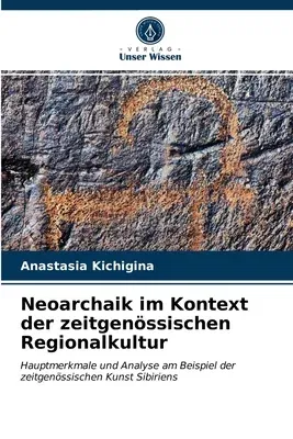 Neoarchaik im Kontext der zeitgenössischen Regionalkultur