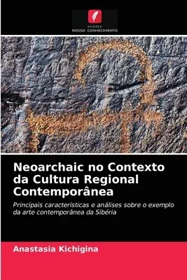 Neoarchaic no Contexto da Cultura Regional Contemporânea