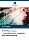 MTHFR und akute lymphoblastische Leukämie: eine Meta-Analyse