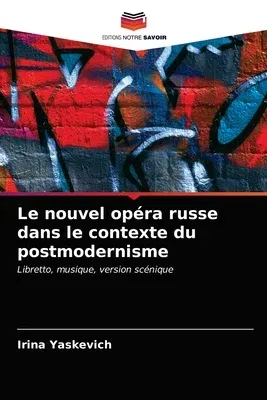 Le nouvel opéra russe dans le contexte du postmodernisme