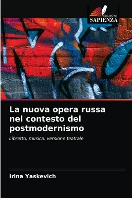 La nuova opera russa nel contesto del postmodernismo