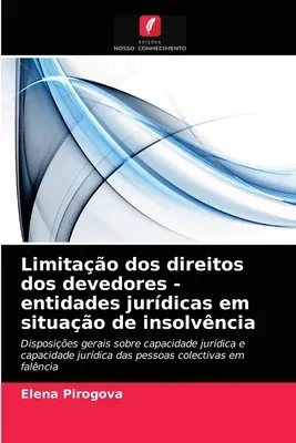 Limitação dos direitos dos devedores - entidades jurídicas em situação de insolvência