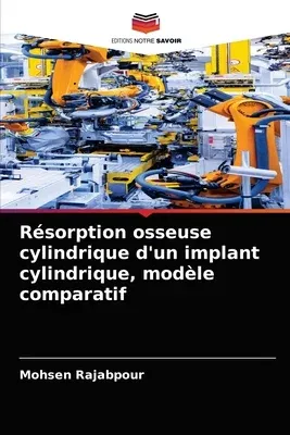 Résorption osseuse cylindrique d'un implant cylindrique, modèle comparatif