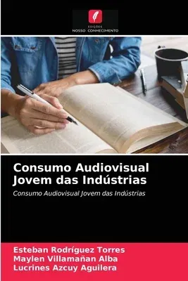 Consumo Audiovisual Jovem das Indústrias