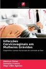 Infecções Cervicovaginais em Mulheres Grávidas