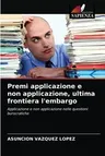 Premi applicazione e non applicazione, ultima frontiera l'embargo