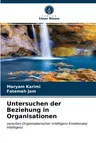 Untersuchen der Beziehung in Organisationen