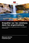 Enquêter sur les relations dans les organisations