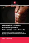 Avaliação do Distúrbio Musculoesquelético Relacionado com o Trabalho