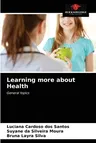 Learning more about Health