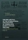 The Rise and Fall of the International Organization of Journalists Based in Prague 1946-2016: Useful Recollections Part III