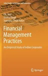 Financial Management Practices: An Empirical Study of Indian Corporates (2013)