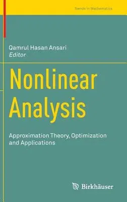 Nonlinear Analysis: Approximation Theory, Optimization and Applications (2014)