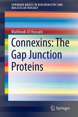 Connexins: The Gap Junction Proteins (2014)