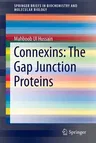 Connexins: The Gap Junction Proteins (2014)