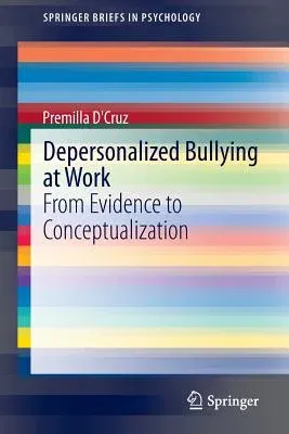 Depersonalized Bullying at Work: From Evidence to Conceptualization (2015)