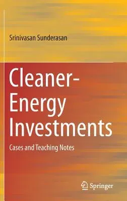 Cleaner-Energy Investments: Cases and Teaching Notes (2015)