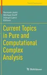 Current Topics in Pure and Computational Complex Analysis (2014)