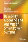 Reliability Modeling and Analysis of Smart Power Systems (Softcover Reprint of the Original 1st 2014)