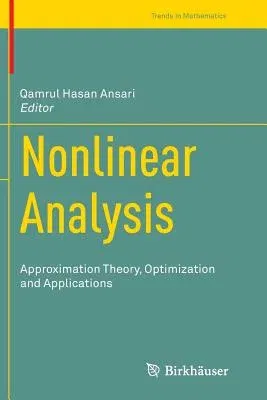 Nonlinear Analysis: Approximation Theory, Optimization and Applications (Softcover Reprint of the Original 1st 2014)