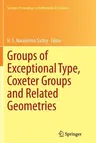 Groups of Exceptional Type, Coxeter Groups and Related Geometries (Softcover Reprint of the Original 1st 2014)