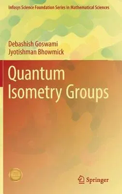 Quantum Isometry Groups (2016)