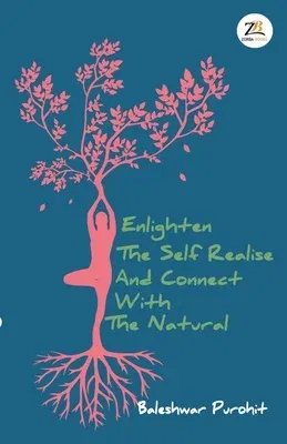 Enlighten the Self Realise and Connect with the Natural