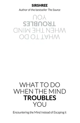 What To Do When The Mind Troubles You