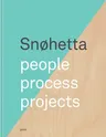 Snøhetta: People, Process, Projects